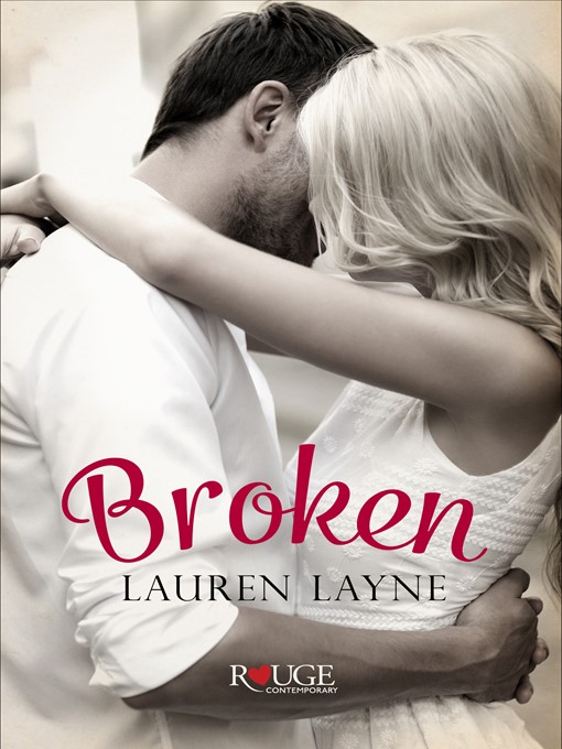Title details for Broken by Lauren Layne - Available